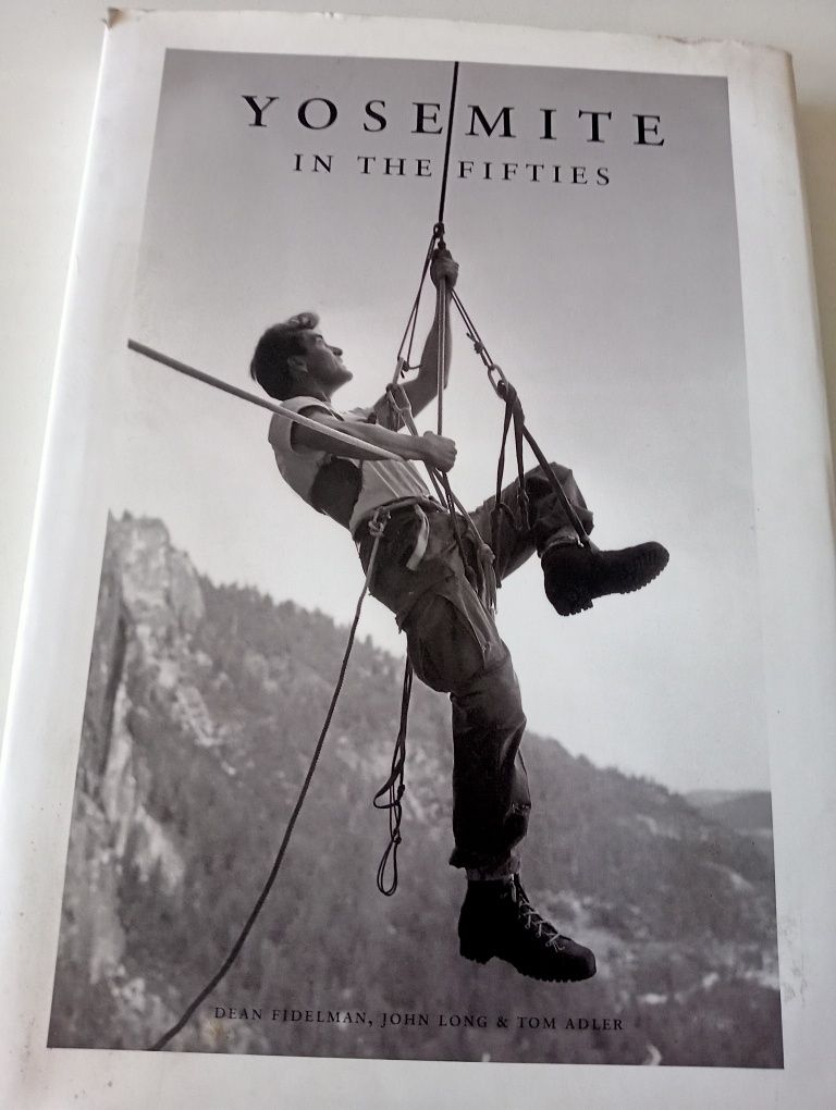 Yosemite In the Fifties: The Iron Age edited by Dean Fidelman and John