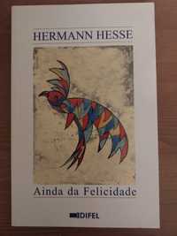 L " Ainda da Felicidade " Hermann Hesse (Optimo Estado)