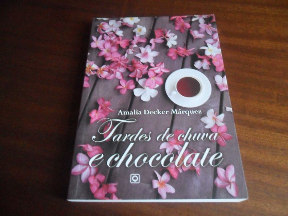 "Tardes de Chuva e Chocolate" de Amália Decker Márquez - 1ª Ed. 2006