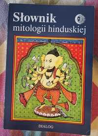 Religia Indie Słownik mitologii hinduskiej Praca zbiorowa *