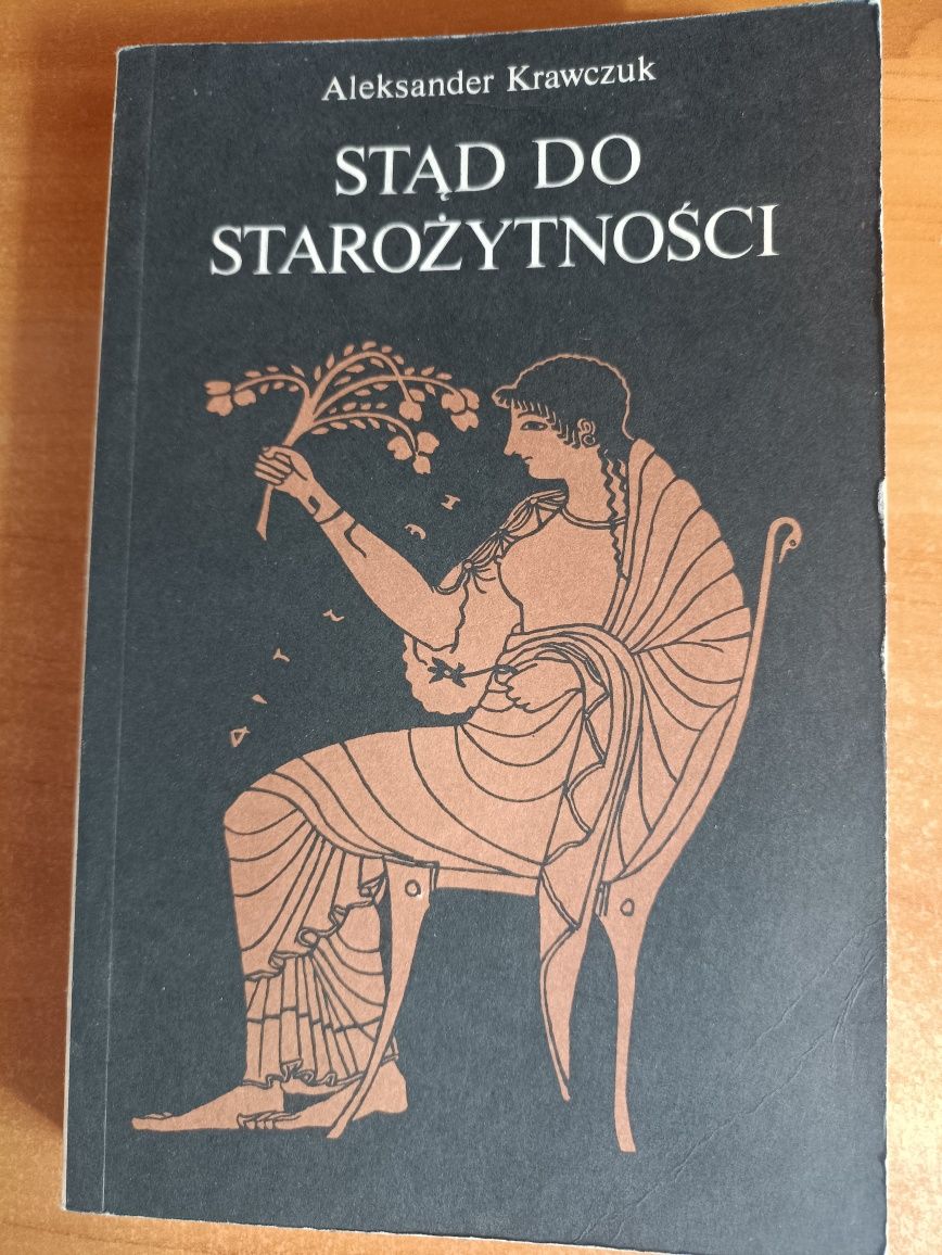 Aleksander Krawczuk "Stąd do starożytności"