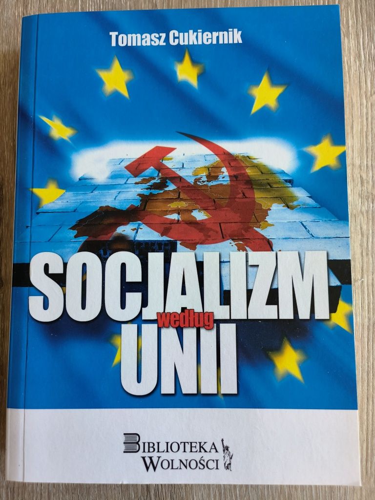 Socjalizm według Unii - Tomasz Cukiernik