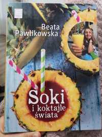 Książka Beaty Pawlikowskiej Soki i koktajle świata