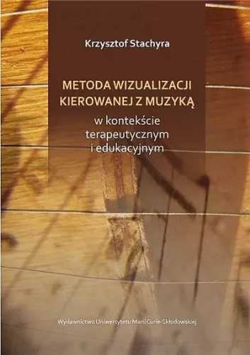 Metoda wizualizacji kierowanej z muzyką... - praca zbiorowa