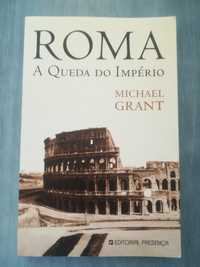 Livro "Roma - A queda de um império" de Michael Grant