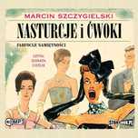 Nasturcje i ćwoki. Tom 2. Farfocle namiętności. Audiobook. StoryBox