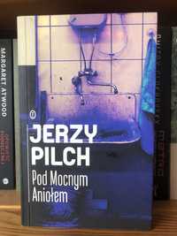 Pod Mocnym Aniołem Jerzy Pilch