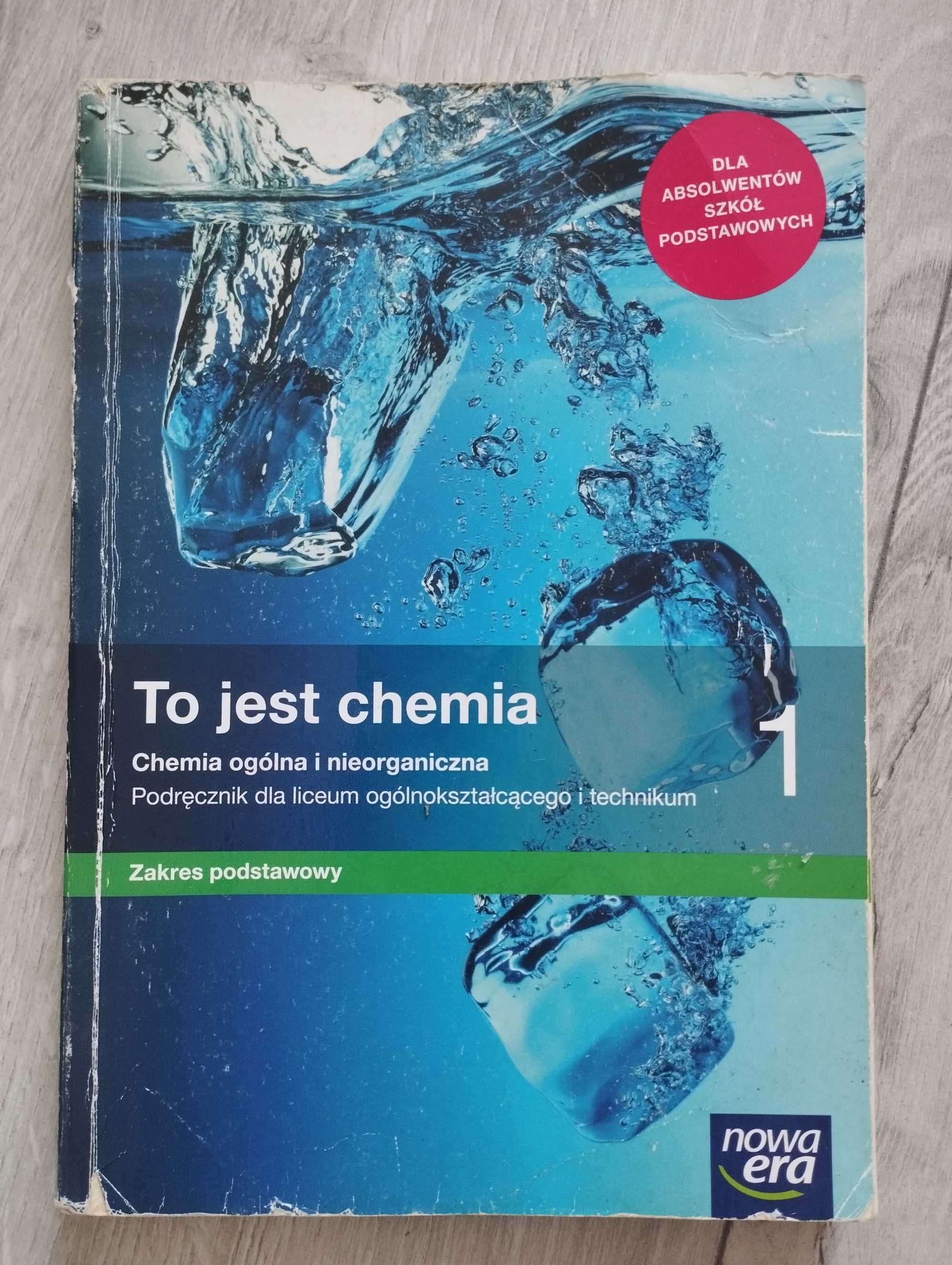 "To jest chemia 1" podręcznik dla liceum i technikum zakres podstawowy