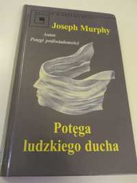 Potęga ludzkiego ducha - Joseph Murphy