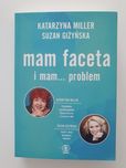 Książka nowa Katarzyny Miller "mam faceta i mam problem"