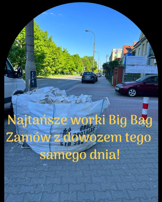 • Big Bagi 1m3 / 1.5m3 Warszawa szybkie dostarczenie i odbiór
