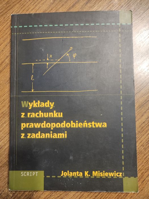 Wykłady z rachunku prawdopodobieństwa  z zadaniami Jolanta K Misiewic