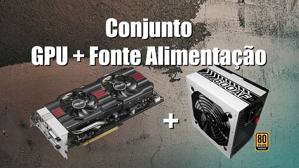 Bundle GPU + Fonte ATX