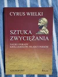 Cyrus Wielki sztuka zwyciężania.