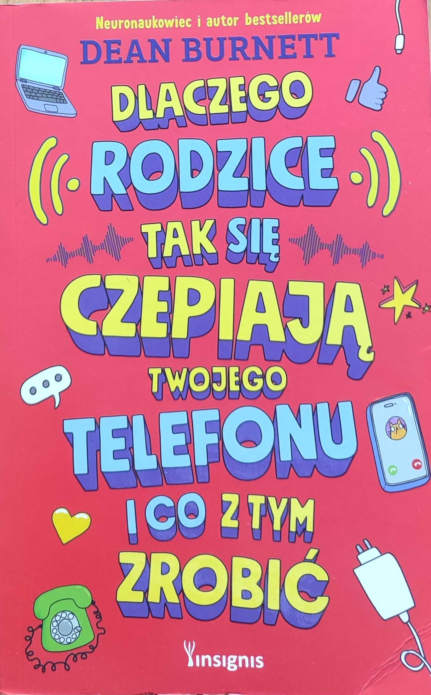 Dlaczego Rodzice tak sie czepiają twojego telefonu i co z tym zrobić