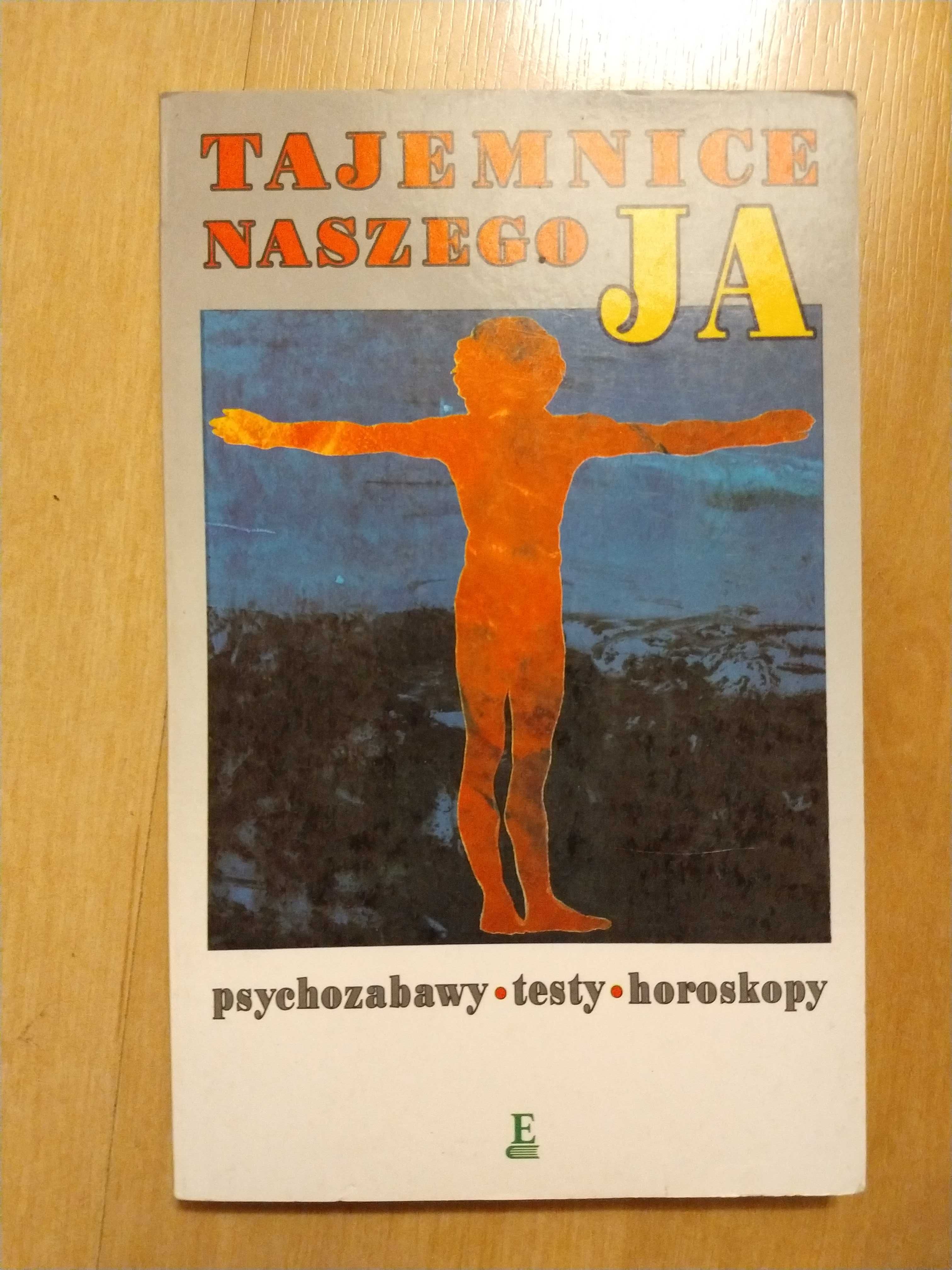 Tajemnica naszego ja psychozabawy testy horoskopy