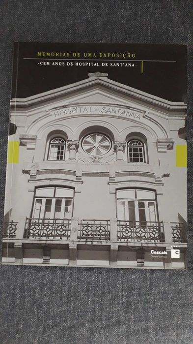 Memórias de uma Exposição
Cem Anos de Hospital de Sant'Ana