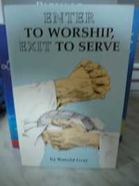 Enter To Worship , Exit To Serve , Ronald Gray.