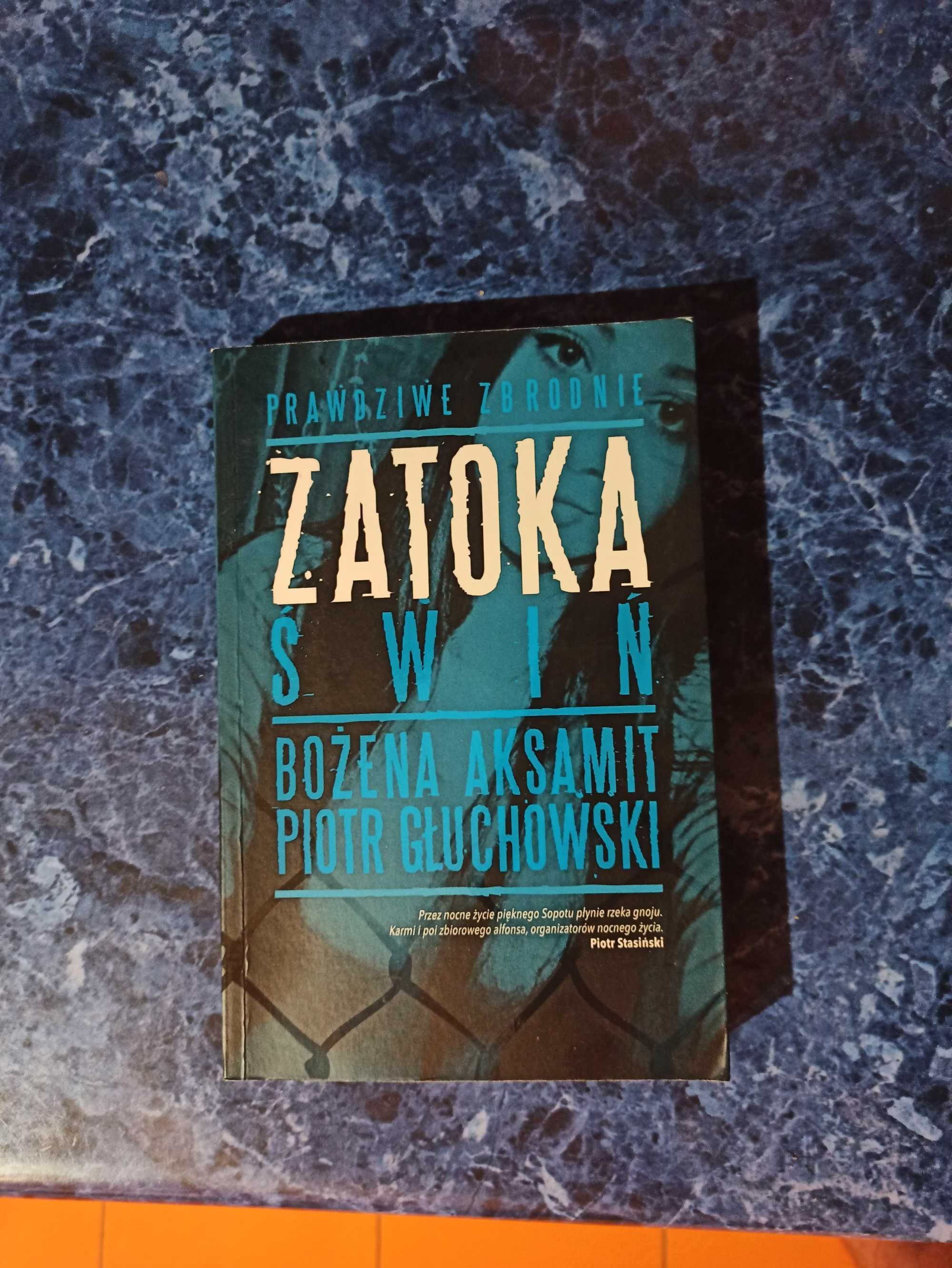 Zatoka świń - Piotr Głuchowski , Bożena Aksamit
