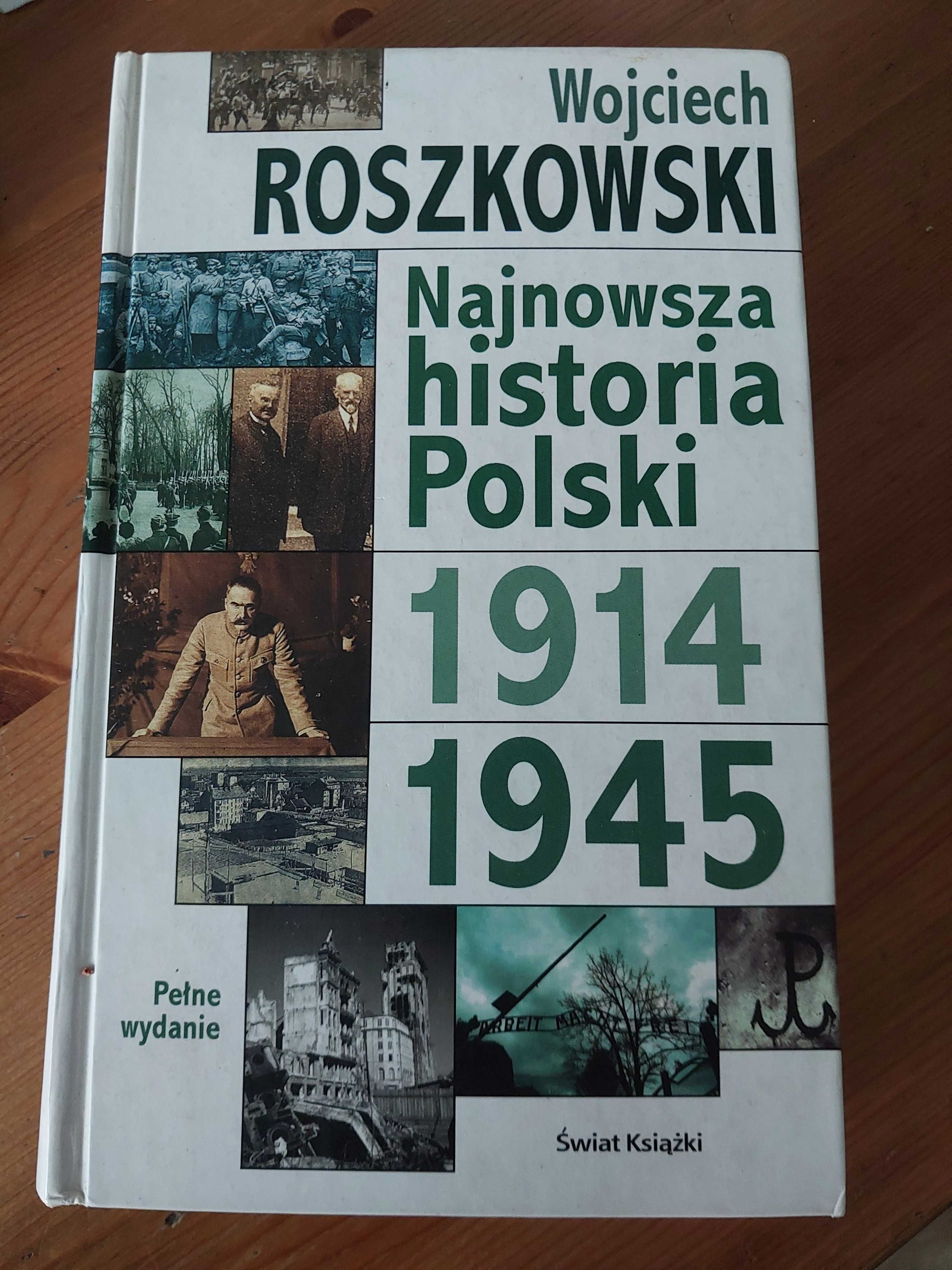 Najnowsza Historia Polski 1914 -45  - Roszkowski Wojciech