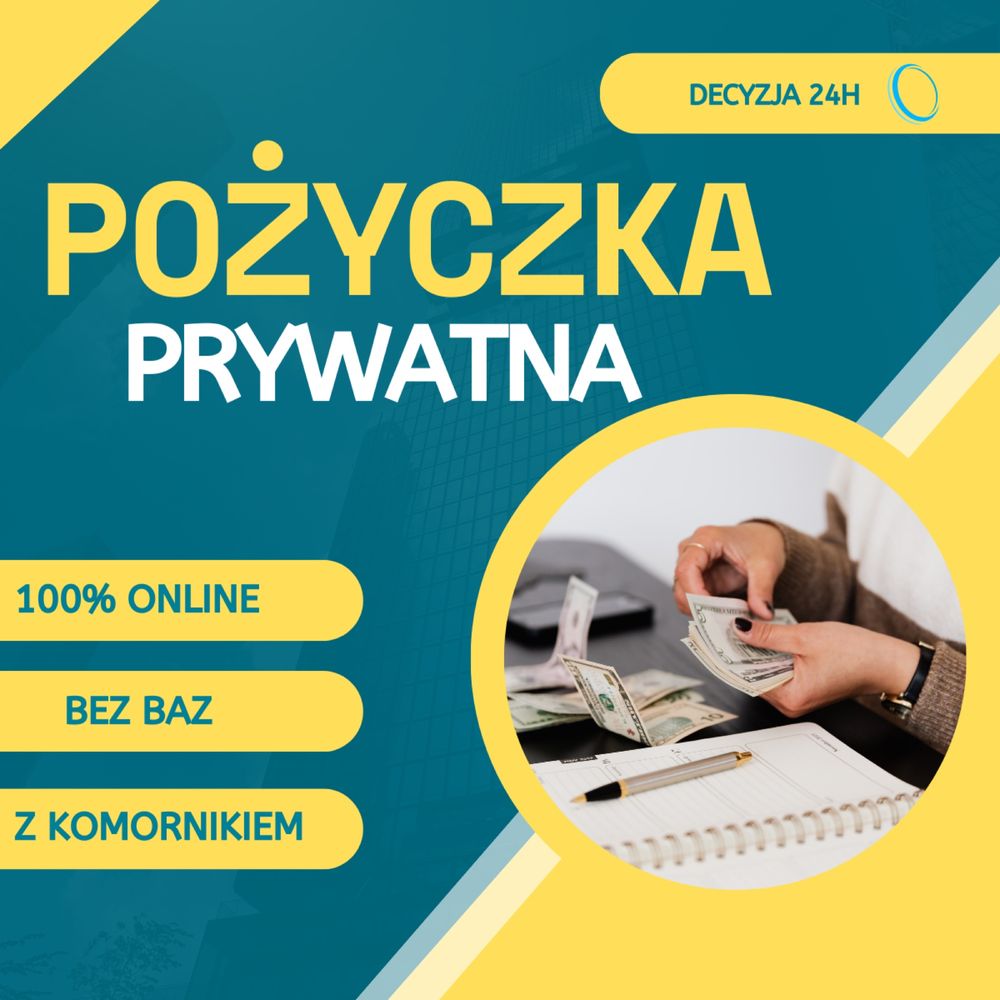 PIENIĄDZE W 24H! Pożyczka PRYWATNA bez baz, KREDYT z komornikiem, 800+