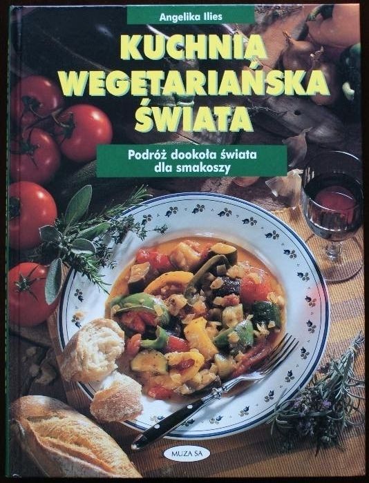 Kuchnia wegetariańska świata / Ilies / nowa