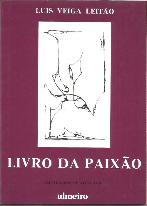LIVRO DA PAIXÃO -Luís Veiga Leitão - Edição Ulmeiro -1.ª edição -NOVO