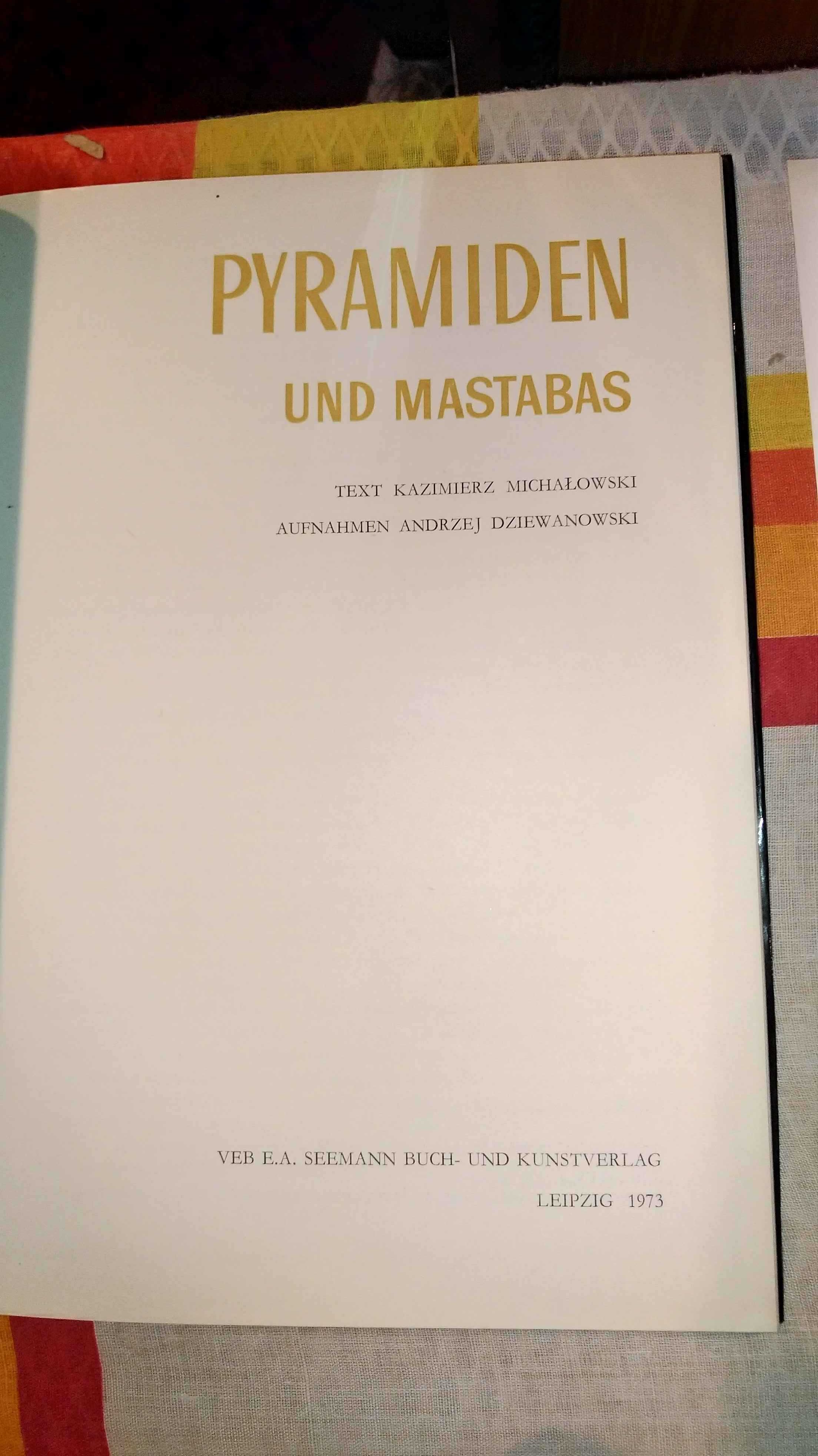 Piramidy i mastaby Pyramiden und mastabas po niemiecku K. Michałowski