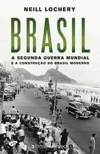 Brasil - A Segunda Guerra Mundial de Neill Lochery [Portes Grátis]