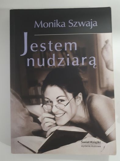 Monika Szwaja Jestem nudziarą