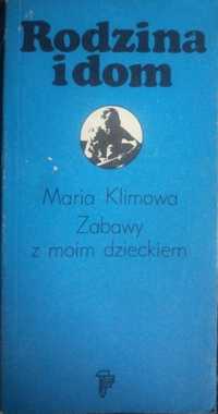 Rodzina i dom – Maria Klimowa – zabawy z moim dzieckiem