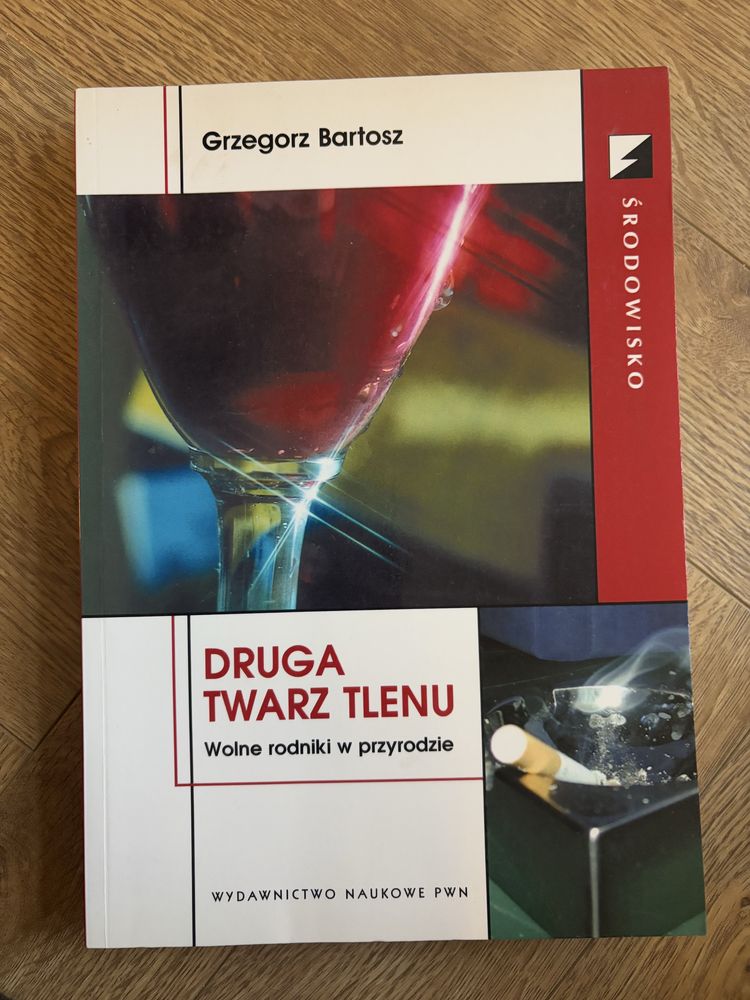 Druga twarz tlenu Grzegorz Bartosz