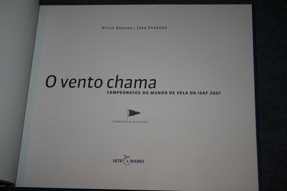 [] O Vento Chama - Campeonatos do Mundo de Vela da ISAF 2007