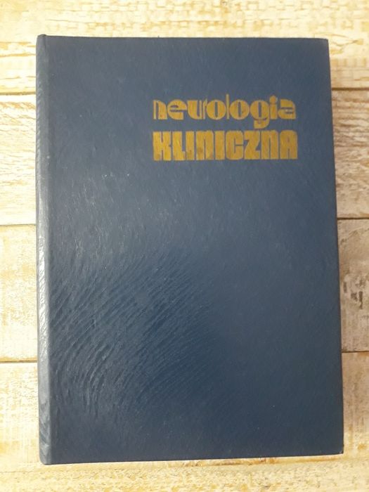 Neurologia kliniczna. Ignacy Wald, Anna Członkowska