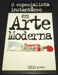 Livro O especialista instantâneo em Arte Moderna Gradiva