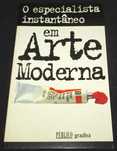 Livro O especialista instantâneo em Arte Moderna Gradiva