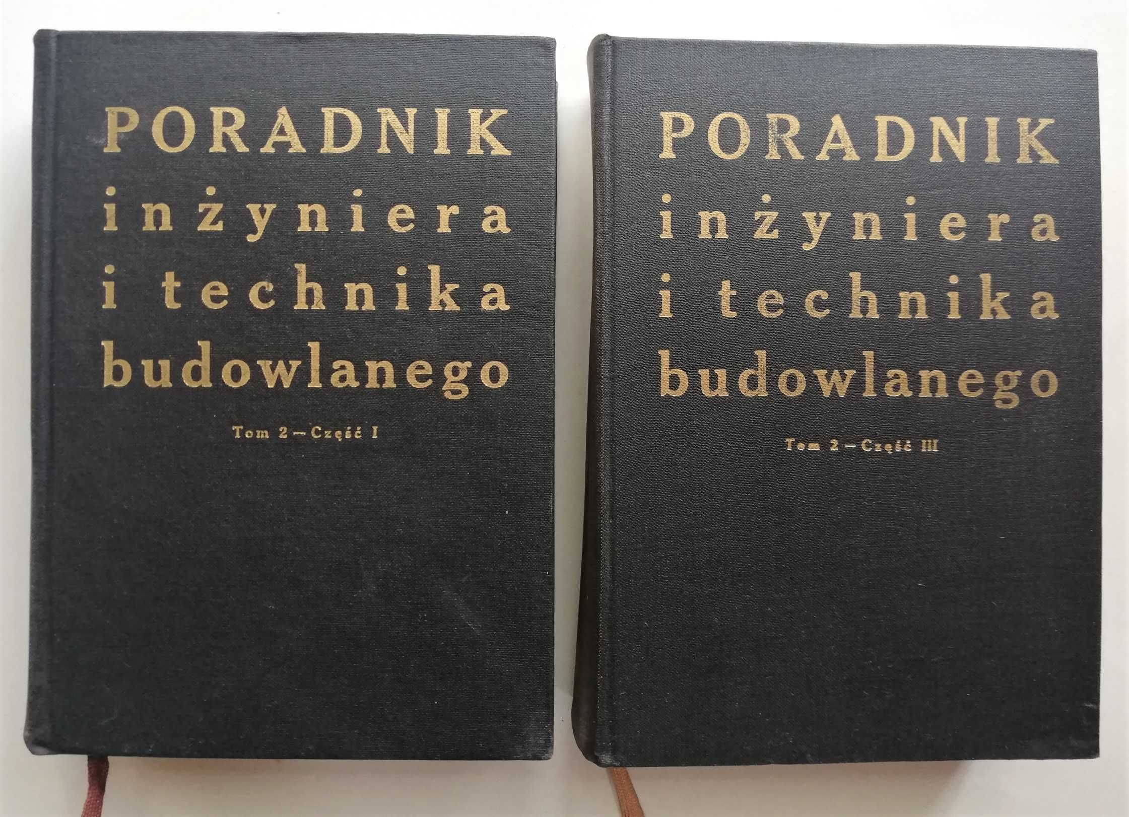 Poradnik inżyniera i technika budowlanego tom 2 cz. I i III 1968