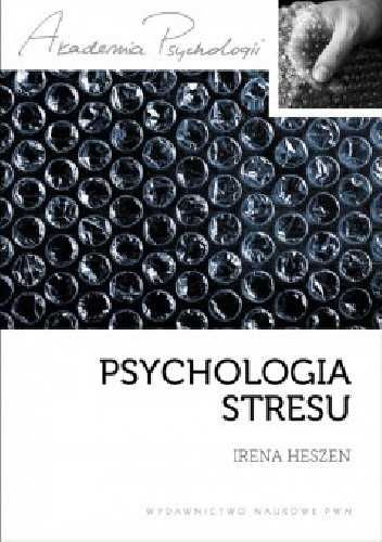 Psychologia stresu. Heszen Irena