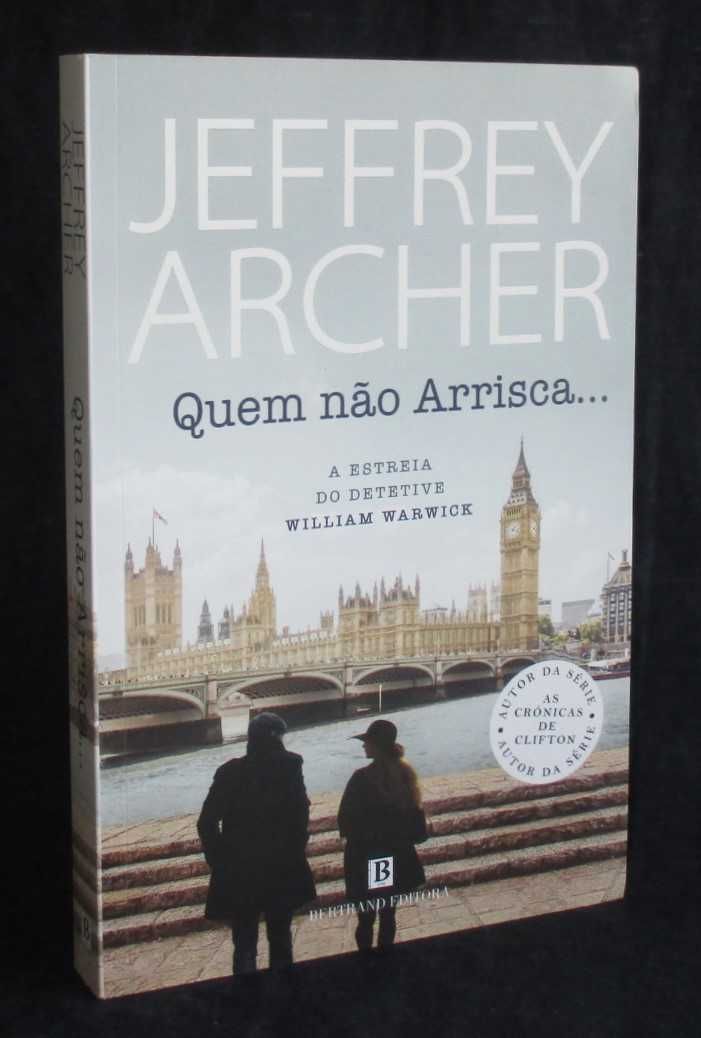 Livro Quem não arrisca Jeffrey Archer