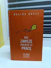 Regina Brett "Bóg zawsze znajdzie ci pracę"