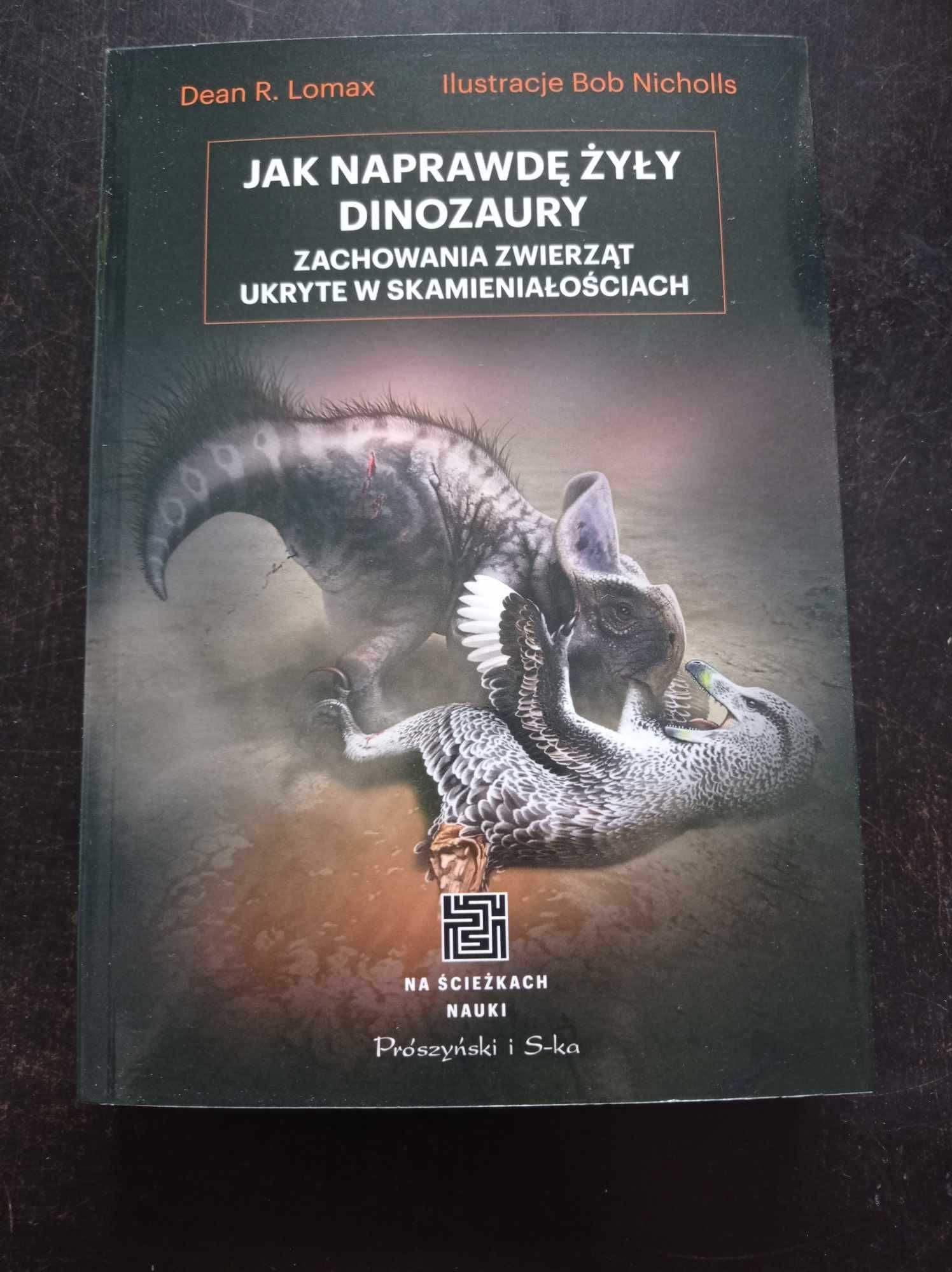 Jak naprawdę żyły dinozaury - Lomax Dean R.