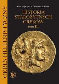 Historia starożytnych Greków. Tom 3 Benedetto Bravo, Ewa Wipszycka