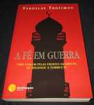 Livro A Fé em Guerra Yaroslav Trofimov Civilização