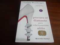 "Procura-se Diamante Para Relacionamento Sério" de Lauren Weisberger