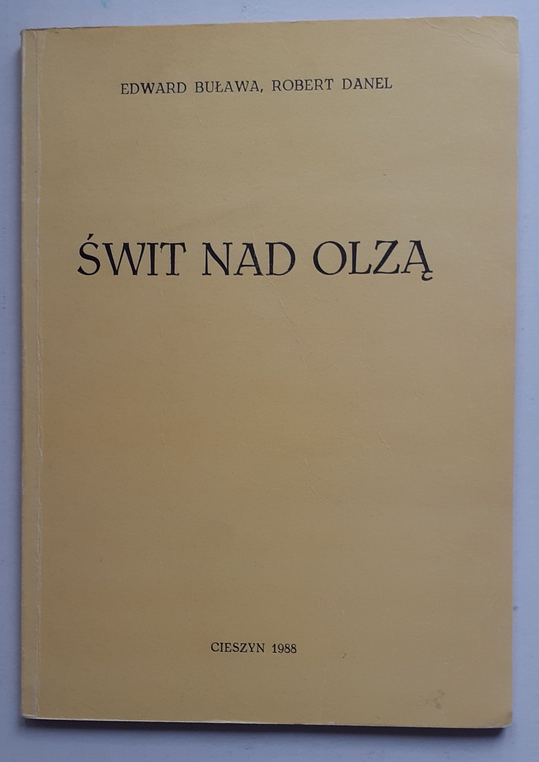 Świt nad Olzą.    E. Buława,  R. Danel.