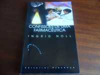 "Confissões de Uma Farmacêutica" de Ingrid Noll - 1ª Edição de 1999