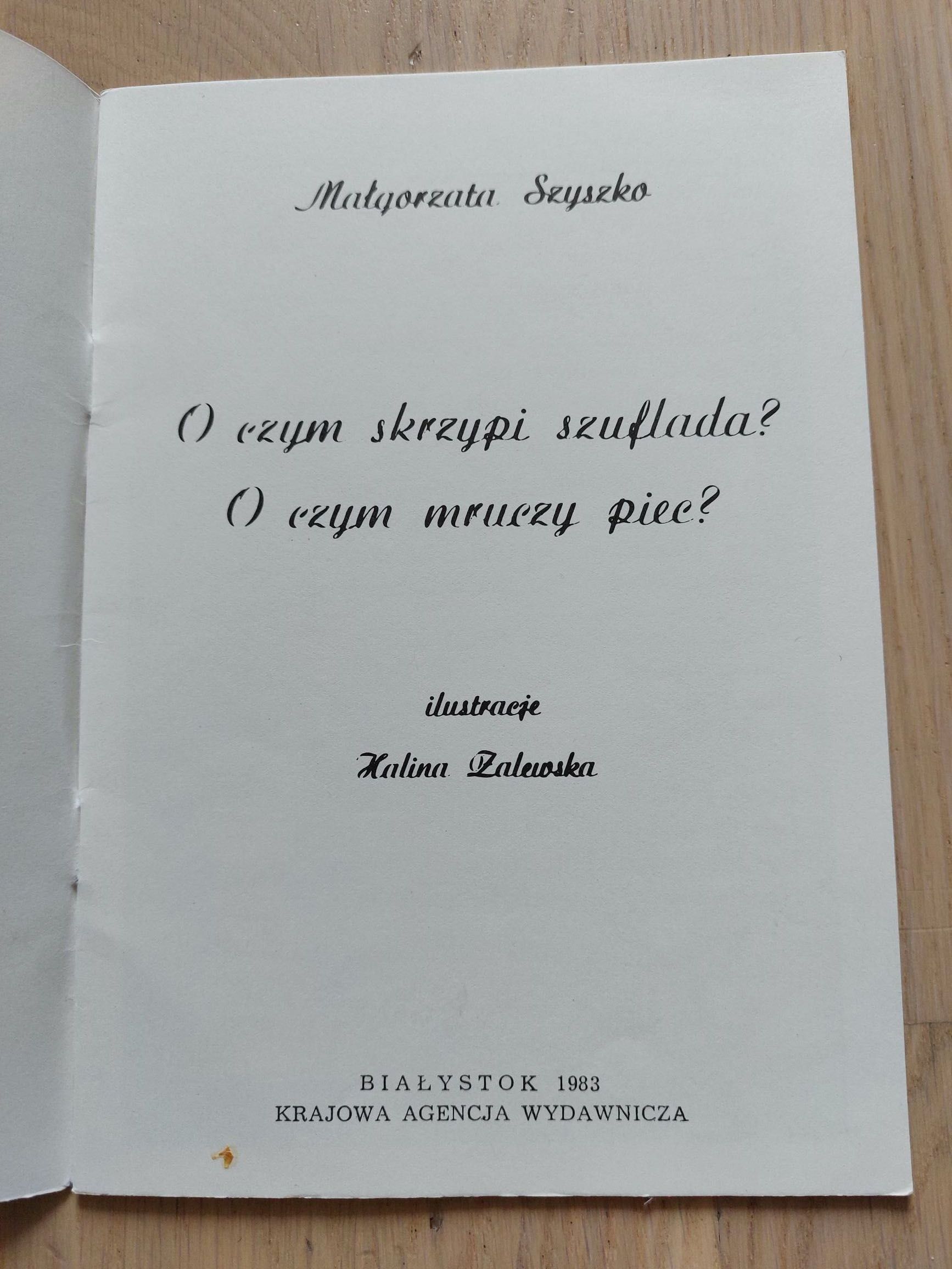 Małgorzata Szyszko, O czym skrzypi szuflada? O czym mruczy piec?