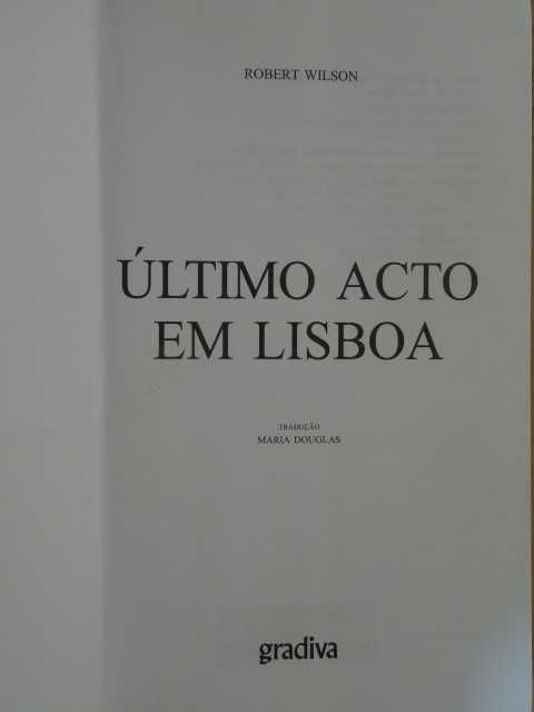 Último Acto em Lisboa de Robert Wilson