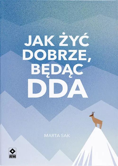 Jak Dobrze Żyć Będąc Dda Sak Marta Nowa