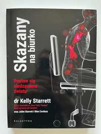 Skazany na biurko - dr Kelly Starrett